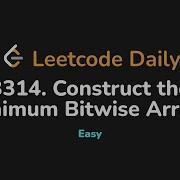 3314 Создание минимального побитового массива I Leetcode Daily Python