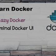 Docker 8 Lazydocker Терминальный интерфейс Docker