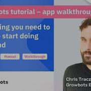 Growbots Tutorial App Walkthrough