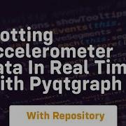 Plotting Accelerometer Data In Real Time With Pyqtgraph