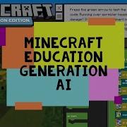 Minecraft Education Generation AI Minecraft Education Demo Lesson Hour Of Code Minecraft 2023