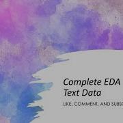 Complete Exploratory Data Analysis EDA On Text Data In Python Text Data Visualization In Python