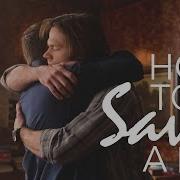 Sam Dean How To Save A Life