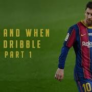 Lionel Messi Analysis How And When To Dribble Part 1