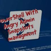 How To Manage The Snapshots Via Powershell