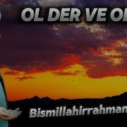 Ol Der Ve Olur ك ن ف ي ك ون Şeyh Muhammed Nazım Kıbrısi El Hakkani Hz Leri K S