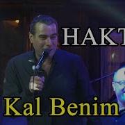 HAKTAN Kal Benim İçin