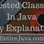 Nested Classes In Java Easy Explanation Entirejava Com