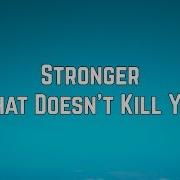 Kelly Clarkson Stronger What Doesn T Kill You Lyrics