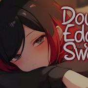 Nightcore Double Edged Sword SISTRA Lyrics