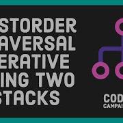 Postorder Traversal Iterative Using Two Stacks Data Structures And Algorithms 14 Binary Tree 5