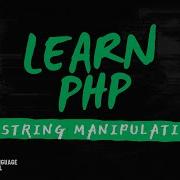 PHP Programming Tutorial String Manipulation BEGINNERS GUIDE