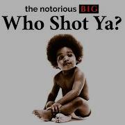 The Notorious B I G Who Shot Ya Official Audio