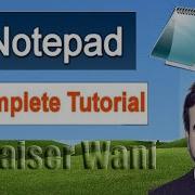 NOTEPAD COMPLETE TUTORIAL