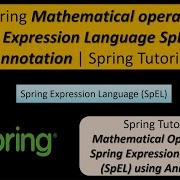Mathematical Operators In Spring Expression Language SpEL With Annotation Spring Tutorial