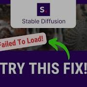 How To Fix Stable Diffusion Model Failed To Load