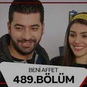 Beni Affet 489 Bölüm