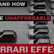 How Cars Became Unaffordable Ferrari Effect