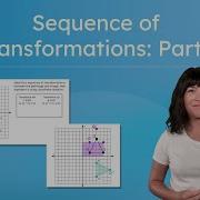 Sequence Of Transformations Part 2 Understanding Transformation Sequences