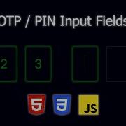 Create An OTP PIN Input Field With Autofocus HTML CSS And JavaScript