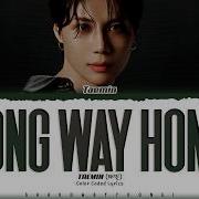 TAEMIN SHINee Long Way Home Lyrics 태민 Long Way Home 가사 Color Coded Eng ShadowByYoongi