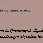Mod04lec16 Introduction To Randomized Algorithms Via A Simple Randomized FPT Algorithm For FVS
