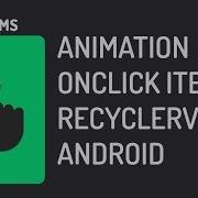 Animate Recyclerview Items OnClick With XML Android Studio