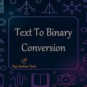 Text To Binary ASCII Text To Binary Conversion Top Online Tools