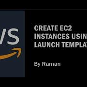02 Create EC2 Instance Using Launch Templates