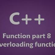 25 C Function Part 8 Overloading Function