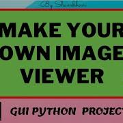 Make Your Own Image Viewer Python Project GUI Python Project Project For Cv Python Code