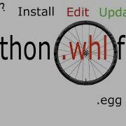 Python Wheel Tutorial To Install Edit Update And Generate Whl And Egg Files