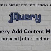 13 JQuery Add Content Methods Append Prepend After Before Methods