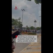World Cup In Chaos As Protesters Clash With Riot Police Outside Stadium