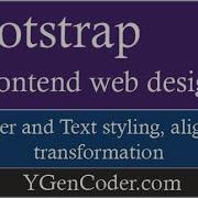 Bootstrap CSS 2 Container And Working With Text Styling Alignment Transformation