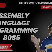 Chap 2 Assembly Language Programming 8085 12th CS Part 2 ONE SHOT