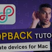 How To Set Up An Aggregate Audio Device On Mac Loopback Tutorial