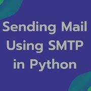 Sending Email Using SMTP In Python