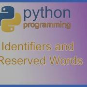 Python Identifiers And Reserved Words Keywords With Examples
