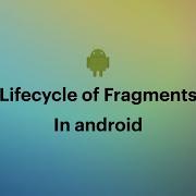 Fragment Lifecycle In Android Kotlin 028 FragmentLifecycle Kotlin 2021