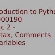 Introduction To Python 3 Topic 2 Syntax Comments Variables