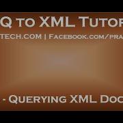 Part 3 Querying Xml Document Using Linq To Xml