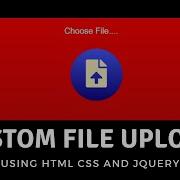 How To Create The Custom File Upload Using HTML CSS And Jquery
