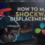 Shockwave Displacement Map On Davinci Resolve AMV Tutorial