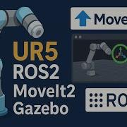 UR5 ROS2 Tutorial Build A MoveIt2 Package Obtain Interactive Markers Run In Gazebo