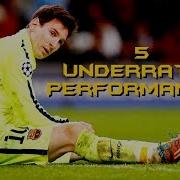 Lionel Messi 5 Underrated Performances Part 3 HD