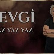 Sevgi Yaz Yaz Yaz SIRA SENDE TÜRKİYE