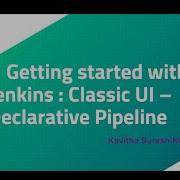 Getting Started With Jenkins Classic UI Declarative Pipeline