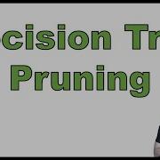 Decision Tree Pruning Explained Pre Pruning And Post Pruning