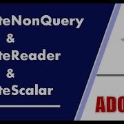 ExecuteNonQuery ExecuteScalar ExecuteReader ADO NET C